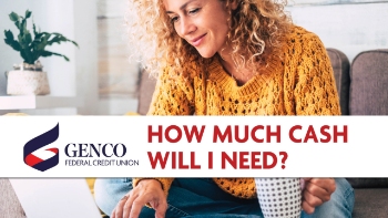 GENCO Federal Credit Union how much cash will i need