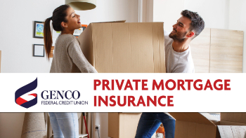 GENCO Federal Credit Union private mortgage insurance