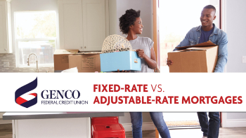 GENCO Federal Credit Union fixed rate versus adjustable rate mortgages